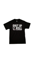 Shut up & Roll Tee